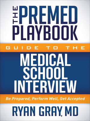 cover image of The Premed Playbook Guide to the Medical School Interview